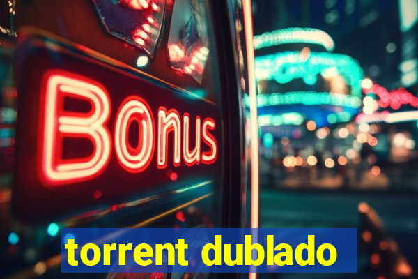 torrent dublado